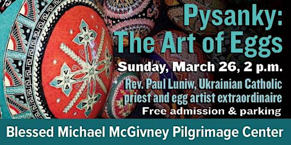 Lecture - Pysanky: The Art of Eggs