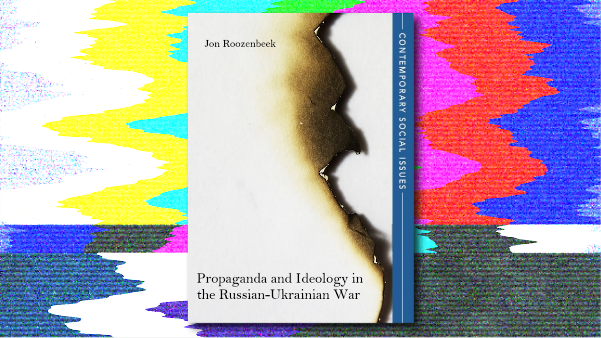 Propaganda and Ideology in the Russian–Ukrainian War