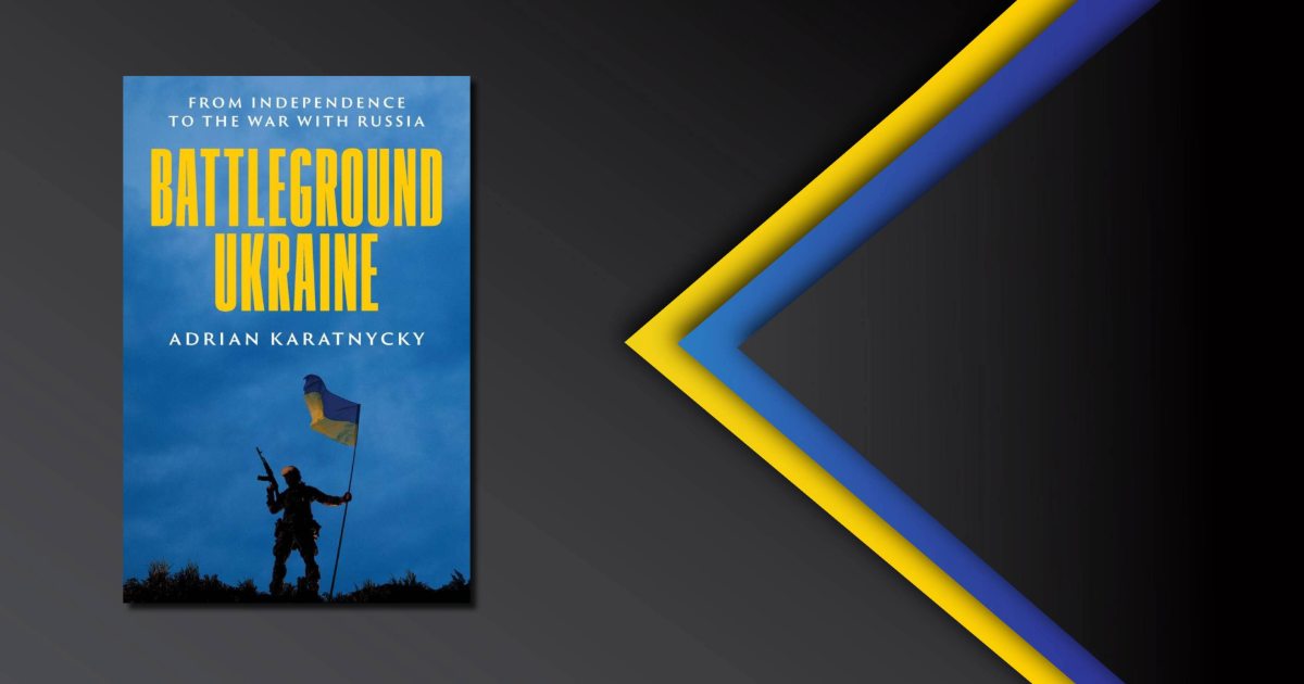 Battleground Ukraine: From Independence to the War with Russia