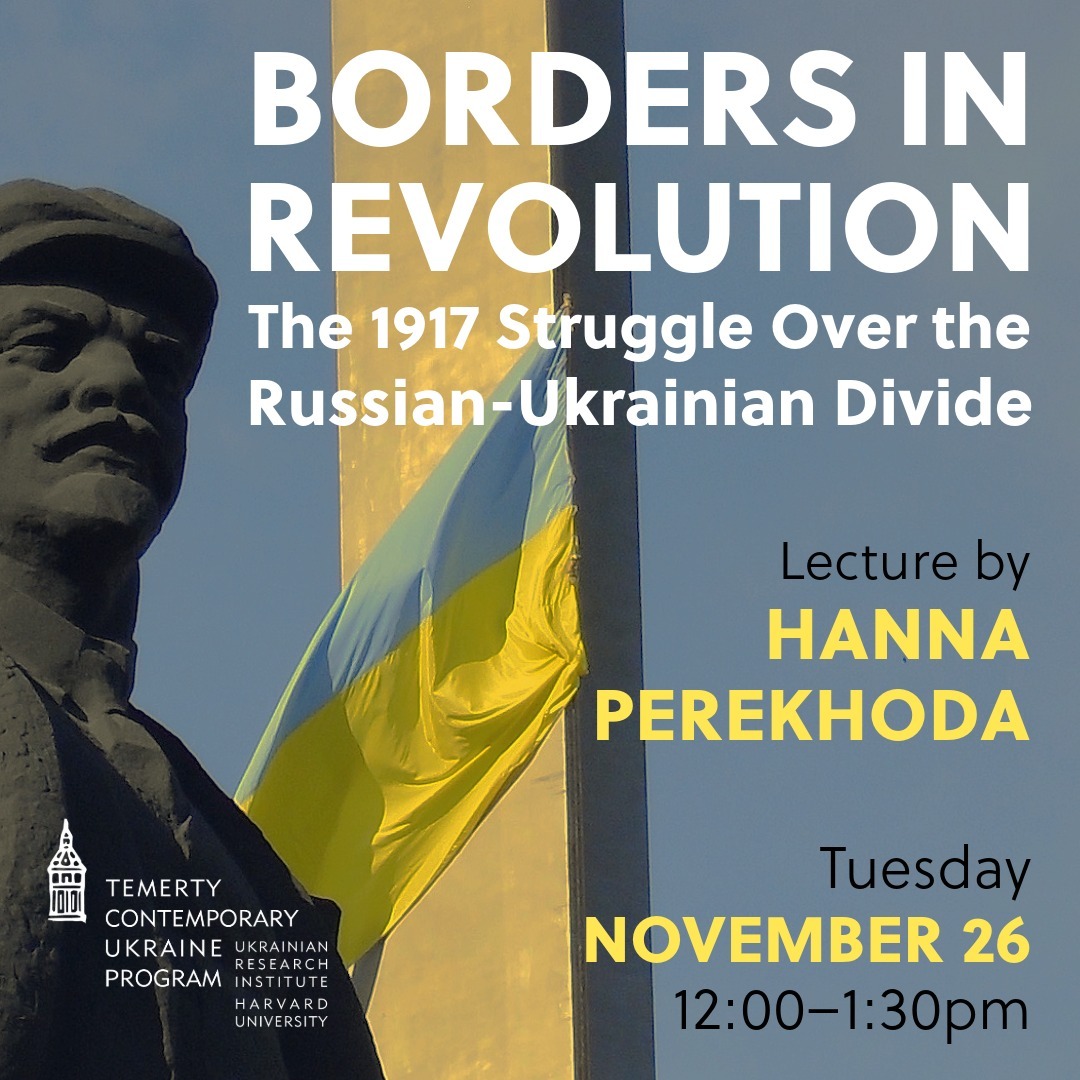 Borders in Revolution: The 1917 Struggle Over the Russian-Ukrainian Divide