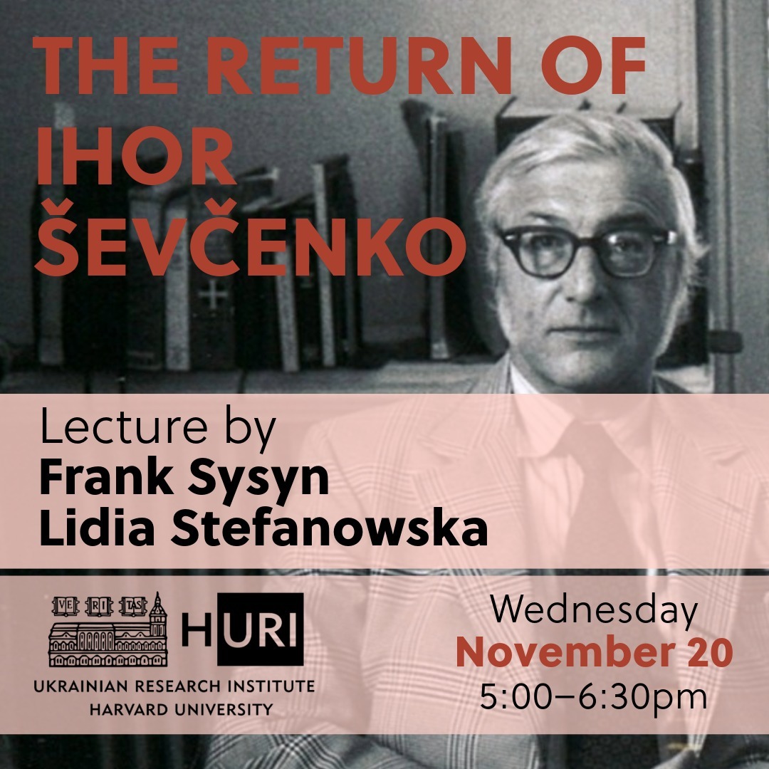 The Return of Ihor Ševčenko: Interviews with a Cofounder of Ukrainian Studies at Harvard